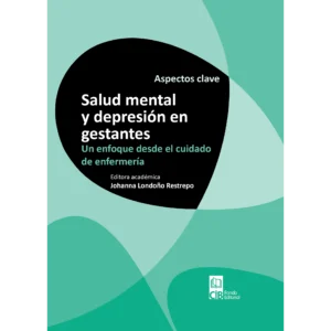 Salud mental y depresión Un enfoque desde el cuidado en gestantes